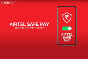 एयरटेल पेमेंट्स बैंक ने लॉन्च किया 'Airtel Safe Pay' |_3.1