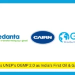 केयर्न भारत के पहले तेल और गैस अग्रणी के रूप में यूएनईपी के ओजीएमपी 2.0 में शामिल हुआ