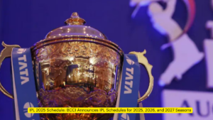 IPL 2025 Schedule: बीसीसीआई ने 2025, 2026 और 2027 सीजन के लिए आईपीएल कार्यक्रम की घोषणा की