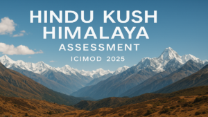 हिंदू कुश ICIMOD 2025 रिपोर्ट