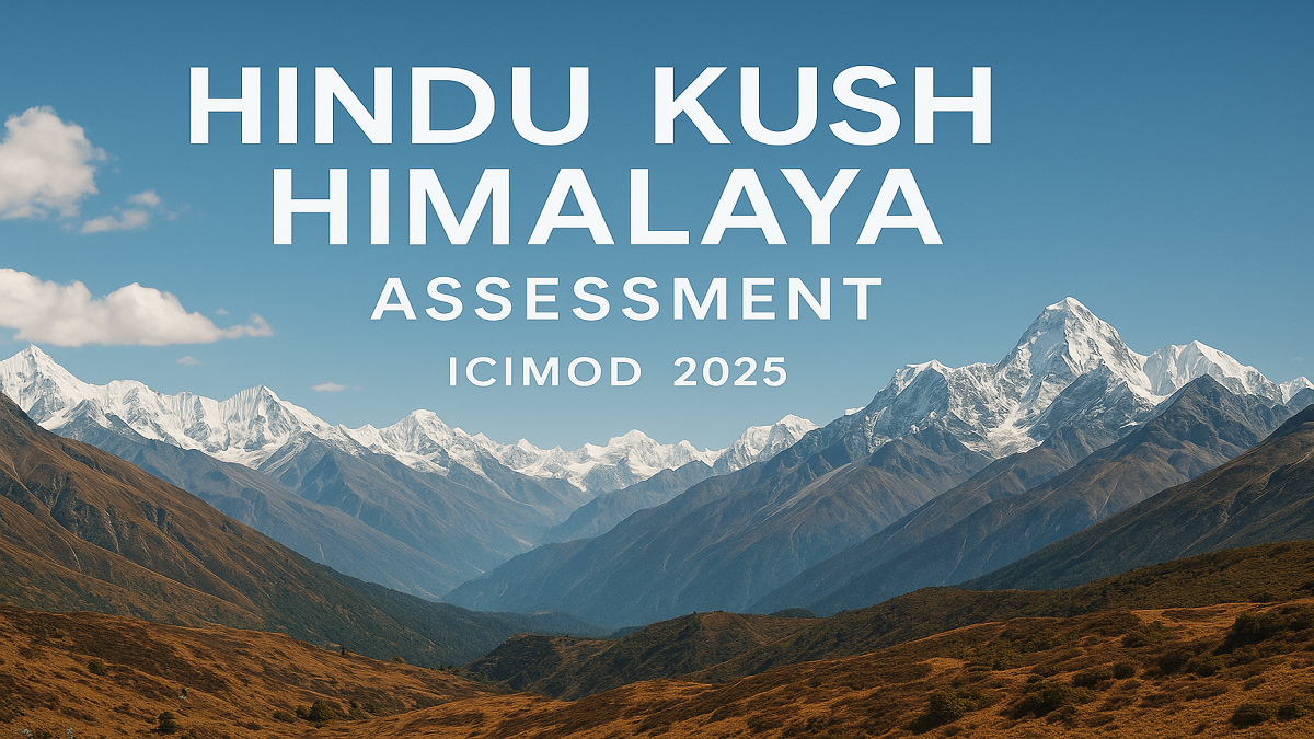 हिंदू कुश ICIMOD 2025 रिपोर्ट