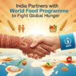 भारत और विश्व खाद्य कार्यक्रम ने वैश्विक भुखमरी से निपटने के लिए समझौता किया