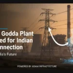 अडानी के गोड्डा पावर प्लांट को राष्ट्रीय ग्रिड कनेक्शन के लिए मंजूरी