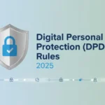 क्या हैं DPDP Rule 2025? सब कुछ यहां जानें