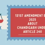 जानें क्या है आर्टिकल 240 जिसके दायरे में चंडीगढ़ को लाना चाहती है सरकार