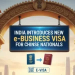 भारत ने चीनी नागरिकों के लिए नया ई-बिजनेस वीज़ा शुरू किया