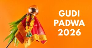 गुड़ी पड़वा 2026: कब है, क्यों मनाते हैं और क्या है महत्व?