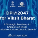 नीति आयोग की DPI@2047 पहल लॉन्च: 30 ट्रिलियन डॉलर अर्थव्यवस्था का लक्ष्य